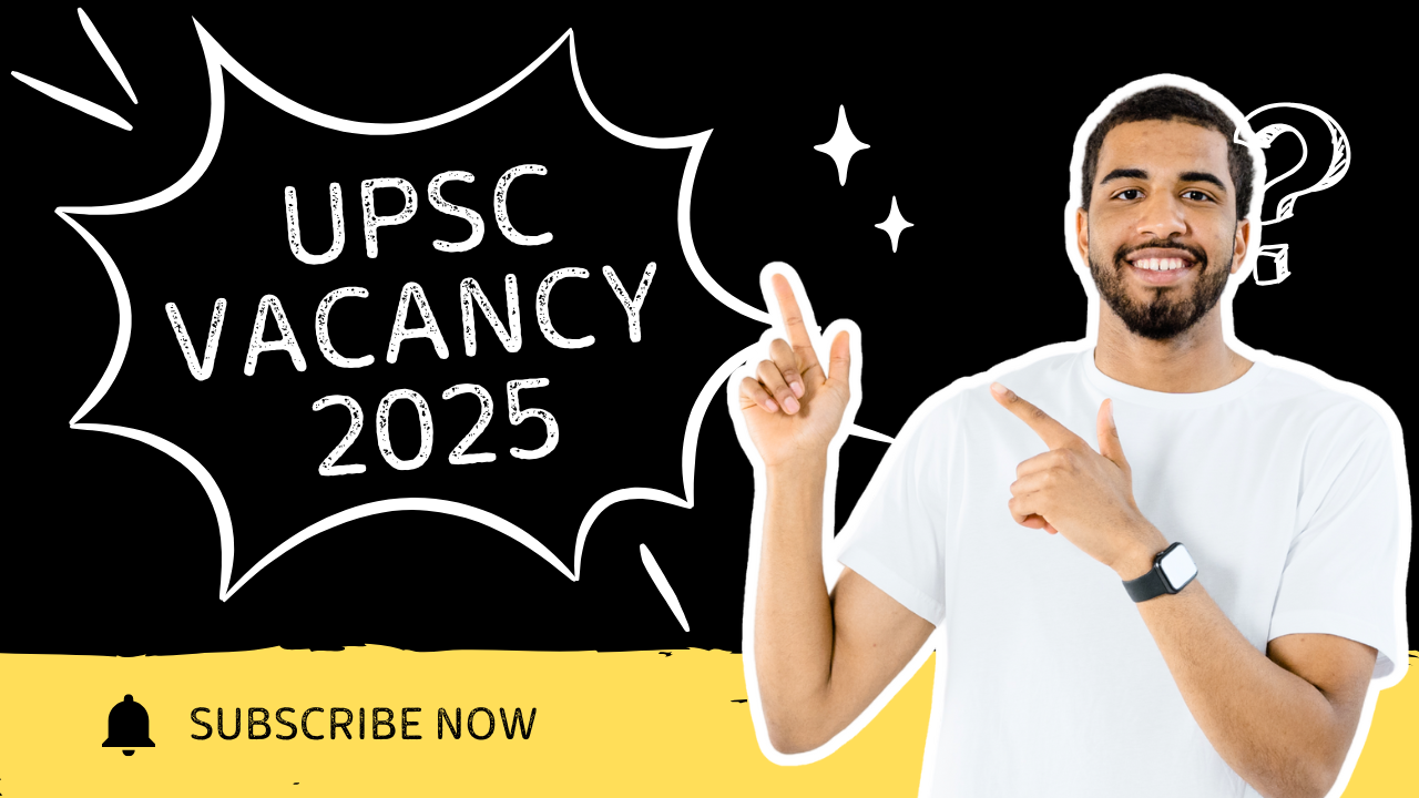 UPSC Latest Vacancy 2025