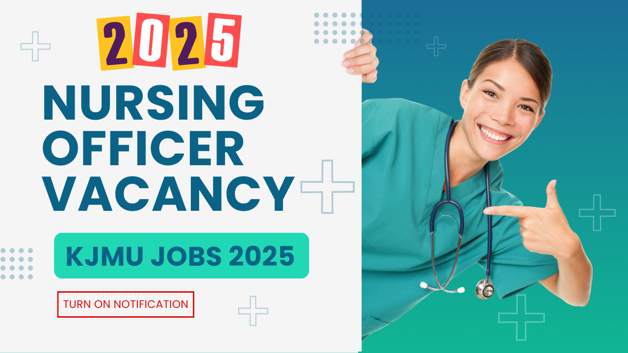KJMU Nursing Officer Vacancy 2025