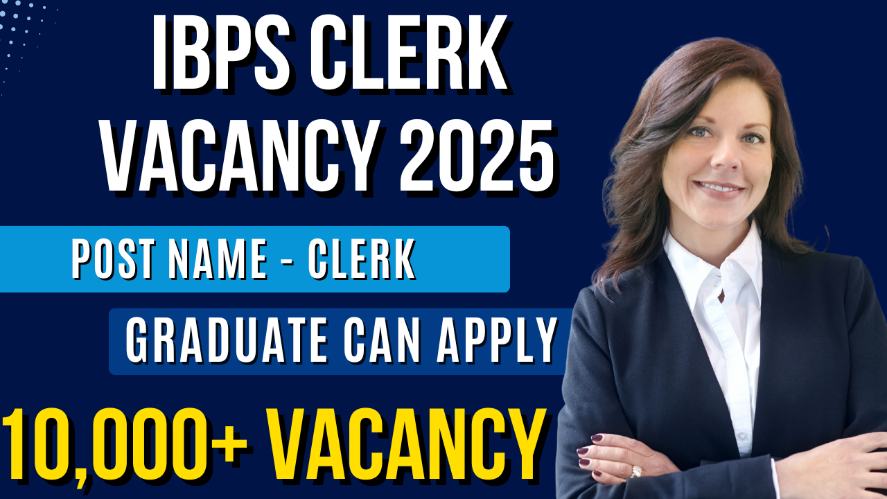 IBPS Clerk Recruitment 2025